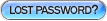 If you have forgotten your password, click here.
